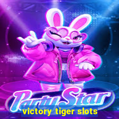 victory tiger slots